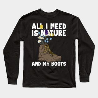 Nature And My Boots Wander Backpacking Outdoor Hiker Hiking Long Sleeve T-Shirt